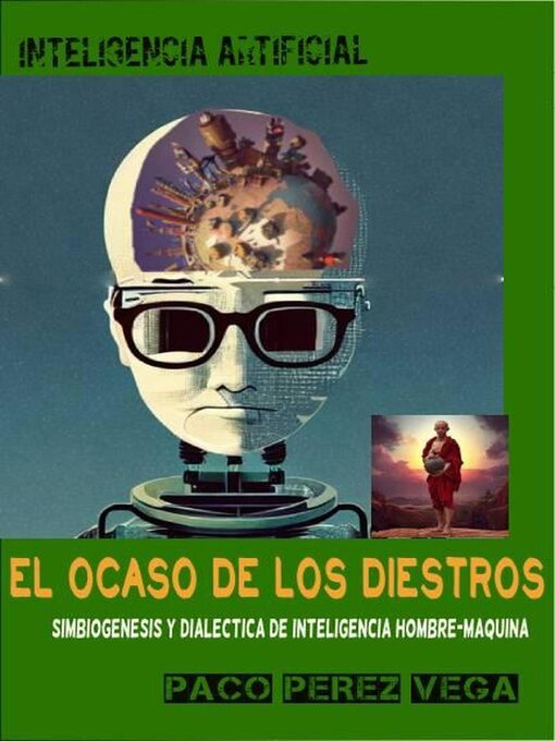 Title details for Inteligencia Artificial--El Ocaso de los Diestros by Paco Perez - Wait list